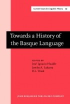  - Towards a History of the Basque Language