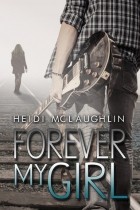 Heidi McLaughlin - Forever My Girl 