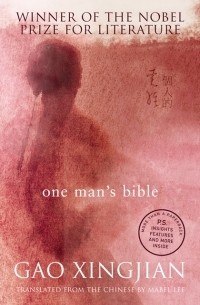 Gao Xingjian - One Man's Bible