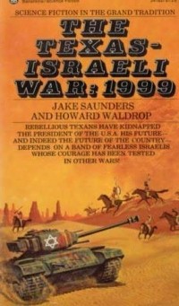  - The Texas-Israeli War, 1999