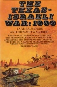 - The Texas-Israeli War, 1999