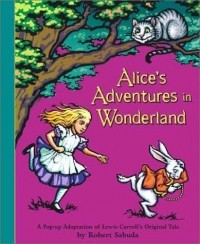  - Alice's Adventures in Wonderland: A Classic Collectable Popup