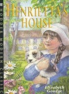 Elizabeth Goudge - Henrietta&#039;s House