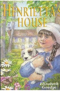 Elizabeth Goudge - Henrietta's House