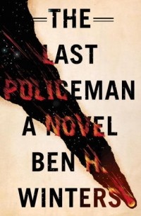 Ben H. Winters - The Last Policeman