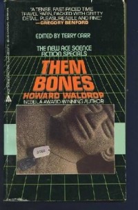 Howard Waldrop - Them Bones
