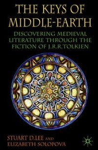  - The Keys of Middle-earth: Discovering Medieval Literature through the Fiction of J.R.R. Tolkien