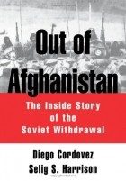  - Out of Afghanistan: The Inside Story of the Soviet Withdrawal