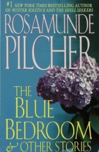 Rosamunde Pilcher - The Blue Bedroom and Other Stories