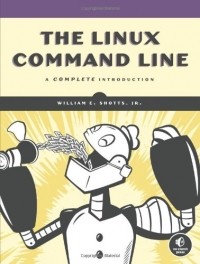 William E. Shotts - The Linux Command Line: A Complete Introduction