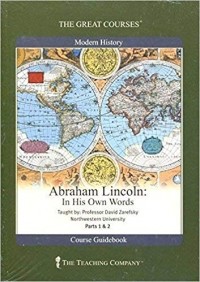 David Zarefsky - Abraham Lincoln: In His Own Words
