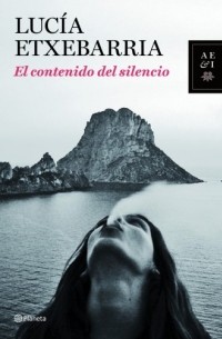Lucia Etxebarria - El contenido del silencio