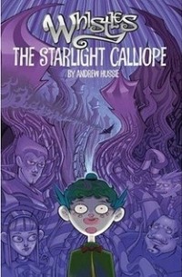 Andrew Hussie - The Starlight Calliope