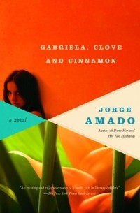 Jorge Amado - Gabriela, Clove and Cinnamon