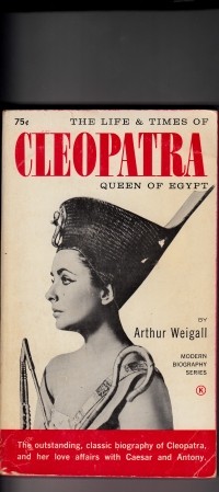 Arthur Weigall - The Life and Times of Cleopatra Queen of Egypt
