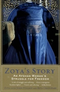  - Zoya's Story: An Afghan Woman's Struggle for Freedom