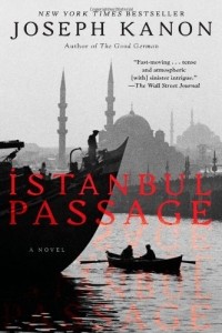 Joseph Kanon - Istanbul Passage