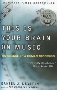 Дэниел Левитин - This Is Your Brain on Music: The Science of a Human Obsession