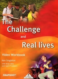  - The Challenge and Real Lives: Video Workbook