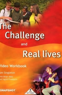 The Challenge and Real Lives: Video Workbook