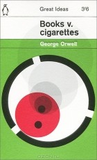 George Orwell - Cigarettes