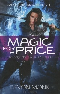 Devon Monk - Magic for a Price