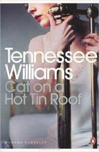 Tennessee Williams - Cat on a Hot Tin Roof
