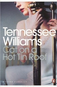 Tennessee Williams - Cat on a Hot Tin Roof