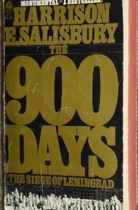 Harrison E. Salisbury - The 900 Days: The Siege of Leningrad