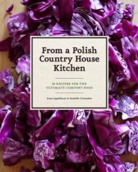 Anne Applebaum - In a Polish Country House Kitchen