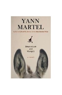Yann Martel - Beatrice and Virgil