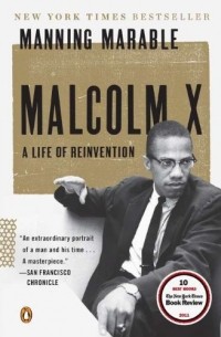 Мэннинг Марабл - Malcolm X: A Life of Reinvention 