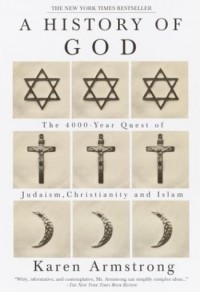 Karen Armstrong - A History of God: The 4,000-Year Quest of Judaism, Christianity, and Islam