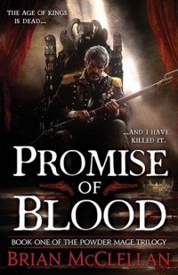 Брайан Макклеллан - Promise of Blood