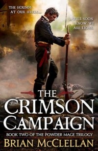 Брайан Макклеллан - The Crimson Campaign