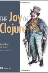  - The Joy of Clojure: Thinking the Clojure Way