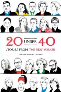  - 20 Under 40: Stories from the New Yorker (сборник)