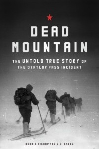 Донни Эйчар - Dead Mountain: The True Story of the Dyatlov Pass Incident