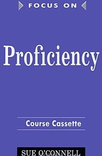 Sue O'Connell - Focus on Proficiency Course Cassette (аудиокурс на кассете)