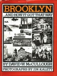 David Willis McCullough - Brooklyn, and How It Got That Way