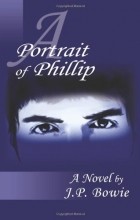 J. Bowie - A Portrait of Phillip 