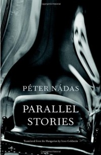 Peter Nadas - Parallel Stories