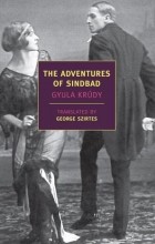 Gyula Krúdy - The Adventures of Sindbad