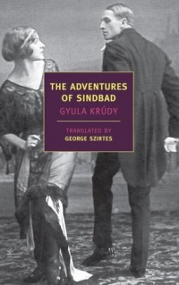 Gyula Krúdy - The Adventures of Sindbad