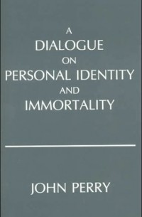 Dialogue on Personal Identity and Immortality