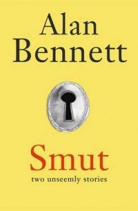 Alan Bennett - Smut