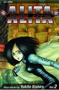 Кисиро Юкито - Battle Angel Alita, Vol. 2: Tears of an Angel