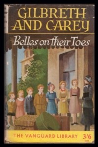 Frank B. Gilbreth Jr., Ernestine Gilbreth Carey - Belles On Their Toes