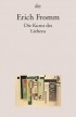 Erich Fromm - Die Kunst des Liebens