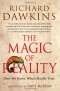 Richard Dawkins - The Magic of Reality: How We Know What's Really True 